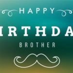 Brother’s Happy Birthday Wishes